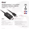 CLUB3D MiniDisplayPort 1.4 uz HDMI 4K120Hz vai 8K60Hz HDR10+ kabelis M/M 1,8m / 6 pēdas