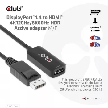 CLUB3D DisplayPort1.4 uz HDMI 4K120Hz/8K60Hz HDR aktīvais adapteris M/F