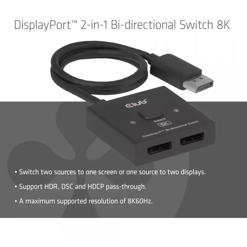 CLUB3D CSV-1009 2-in-1 divvirzienu DisplayPort slēdzis — 2x DisplayPort izejas, 8K@60Hz, melns